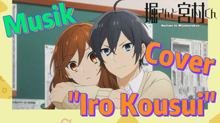 [Hori san to Miyamura kun] Musik | Cover "Iro Kousui"