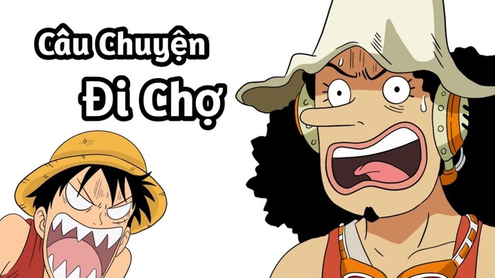 Đi Chợ Phong Cách One Piece | One Piece Chế