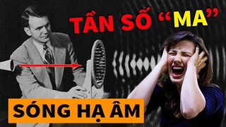 Sóng Hạ Âm: ''sát thủ vô hình'' khiến con người nhìn thấy Ma | Hóng Khám Phá