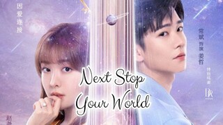 NEXT STOP YOUR WORLD 2023 |Eng.Sub| Ep10