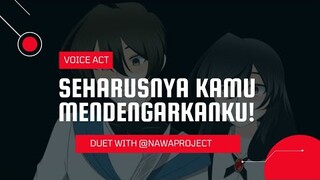 Voice Acting Yandere || Seharusnya Kamu Mendengarkanku ‼️