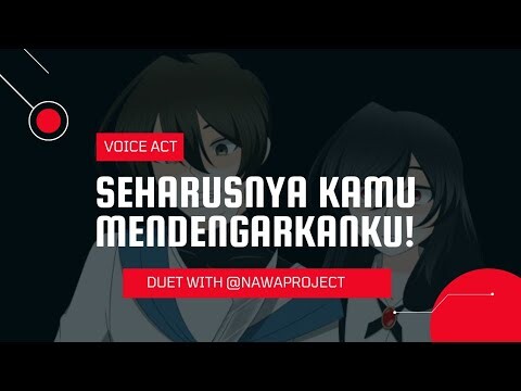 Voice Acting Yandere || Seharusnya Kamu Mendengarkanku ‼️