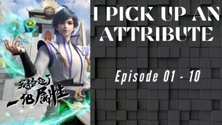 I Pick Up An Atribute Episode 01-10