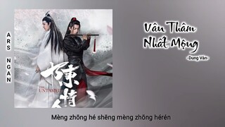 Vân Thâm Nhất Mộng 云深一梦 - Dung Vân/ Trần Tình Lệnh Ost
