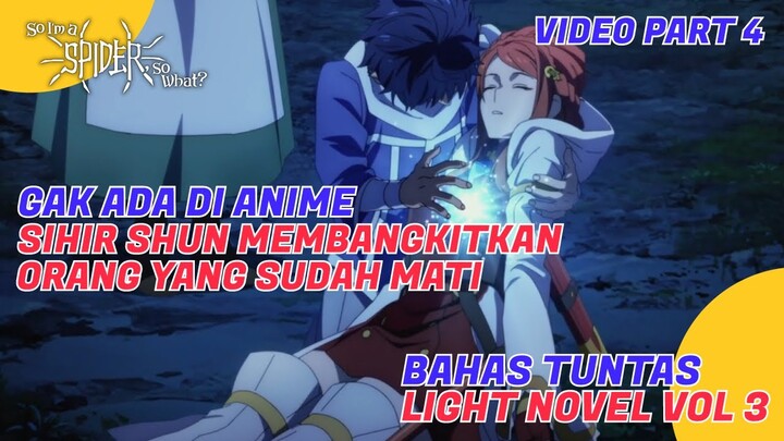Bahas Tuntas Kumo Desu Ga Nani Ka  ( Part 4 )