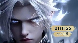 btth s5 ep 1-5 sub indo.Battle Through the Heavens