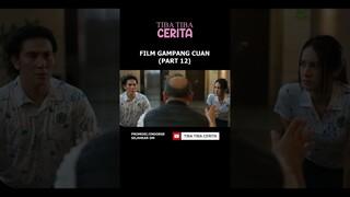 GAMPANG CUAN #film #gampangcuan #filmindonesia #for#cerita #tibatibacerita #alurcerita #alurfilm