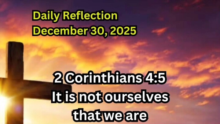 Daily Reflection December 30, 2025 #faith #bible #reflection