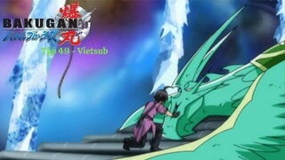 Chiến Binh Bakugan SS1 [Japanese] Vietsub -Tập 49 | Bakugan Battle Brawlers