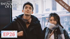 AMIDST A SNOWSTORM OF LOVE 《Hindi DUB》Episode 26