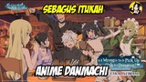 Review lengkap anime Danmachi - Sebagus itukah Danmachi? atau cuma overrated?