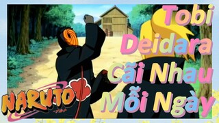 Tobi Deidara Cãi Nhau Mỗi Ngày