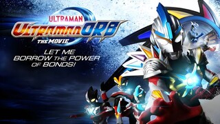 Ultraman Orb The Movie: Let Me Borrow The Power Of Bonds Eng Sub