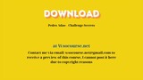 Pedro Adao – Challenge Secrets – Free Download Courses