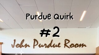 Purdue Quirks #2 - John Purdue Room