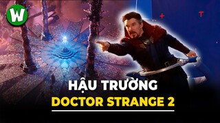 Doctor Strange In The Multivers Of Madness Đã Được Làm Nên Như Thế Nào ?