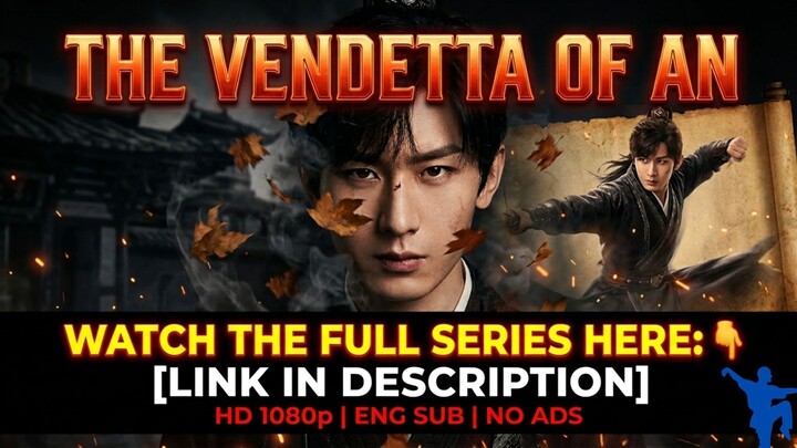 【 ＣＨＥＮＧ ＹＩ 】 THE VENDETTA OF AN (2025) ⚡ EP 1 - FULL HD [ENG SUB]