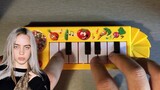 Bad Guy but it's played on a $1 Piano