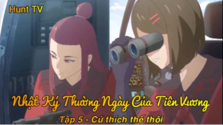 Nhật Ký Thường Ngày Của Tiên Vương Tập 5 - Cứ thích thế thôi