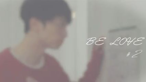 Drama Be Love eps 2 sub Indonesia