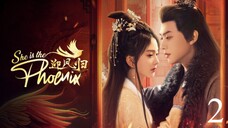She Is the Phoenix 2025 Ep 2 Eng Sub