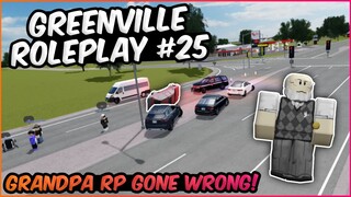 Grandpa Roleplay GONE WRONG! || Greenville Roleplay #25 || Greenville ROBLOX