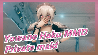 Yowane Haku MMD -Private maid