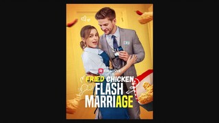 Fried Chicken Flash Marriage Full Movie