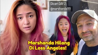 Innalilahi! Kabar Duka Marshanda Hilang Di Loss Angeles! Video Terakhir Jadi Sorotan!