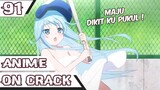 Anime On Crack Indonesia - Bagaimana Cara Kabur Dengan Benar ? #91