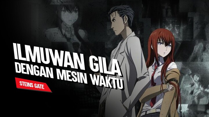 Review Anime Steins Gate - Okabe si Ilmuan Gila