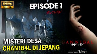 SALAH PINDAH TEMPAT || MALAH PINDAH KE DESA KHAN!B4L - GANNIBAL EPISODE 1