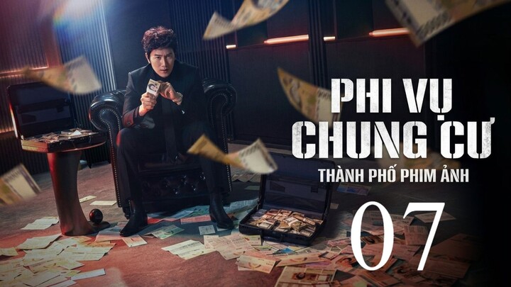 Phi Vụ Chung Cư (The Apartment Job) Full HD - Tập 7 (Vietsub)