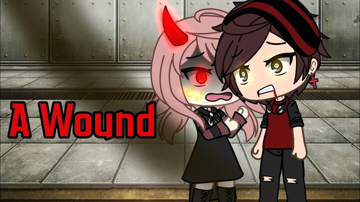 A Wound (Gacha Life Mini Movie)