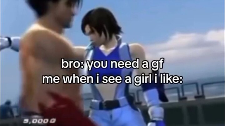 “You really should get a girlfriend.” Every time I see a girl I like: