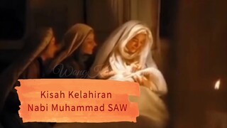 KISAH KELAHIRAN NABI MUHAMMAD