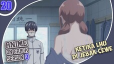 Kalau Cewe Uda Nawarain Ini ! Mana Bisa Nolak | Anime Crack Indonesia S3 | Ep 20