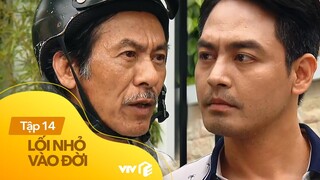 Lối Nhỏ Vào Đời - Tập 14 | Bác Thành giúp bố Dũng nhận ra mình là ông bố tệ