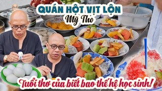 Về Mỹ Tho ăn bao no, bao ngon với quán HỘT VỊT LỘN, GỎI CUỐN, TRÁI CÂY TÔ huyền thoại mà này !