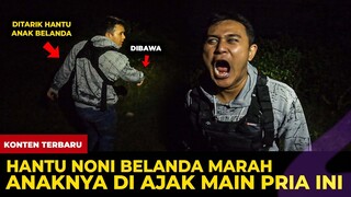 🔴 1370- HANTU NONI BELANDA MARAH ! KETIKA PRIA INI MAIN BERSAMA HANTU ANAK BELANDA