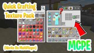 Quick Crafting Texture Pack For MCPE! Works in MultiPlayer and SinglePlayer World!