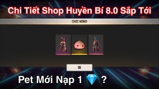 [Garena Free Fire] Chi Tiết Shop Huyền Bí 8.0 Và Trợ Thủ Mới Sắp Ra Mắt.