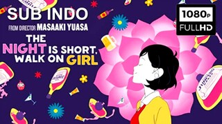 The Night Is Short, Walk on Girl (2017) SUB INDO