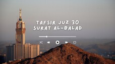 Tafsir Juz Amma - Surat Al-Balad - Ustadz Dr. Firanda Andirja, M.A.