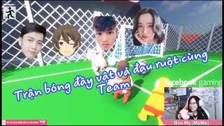 [Human Fall Flat] Trận Bóng Đầy Vật Vả Đau Ruột Cùng Team
