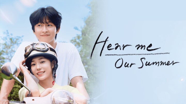 Hear me: our summer (Sub Indo)
