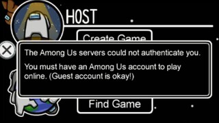 FIX The Among Us servers Could Not Authenticate You You Must Have an Among us Account to Play Online