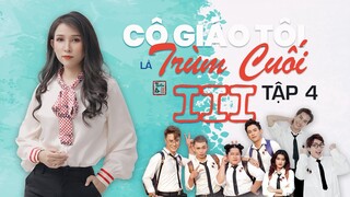 Tập 4 Phần 3 CÔ GIÁO TÔI LÀ TRÙM CUỐI | My Teacher Is Big Boss III Eps.4 | Thiên An | Cắm Trại