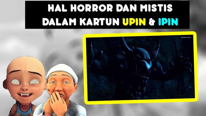 Hal Horor Dan Mistis Dalam Kartun Upin Dan Ipin