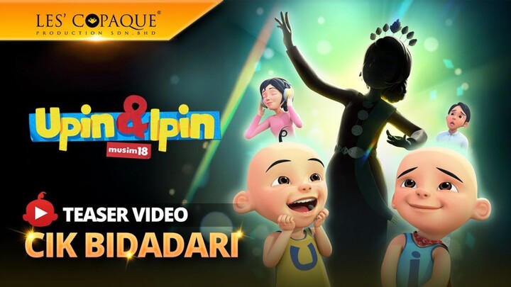 Upin Ipin cik bidadari - Musim 18 Full Movie
